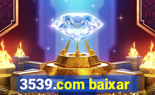 3539.com baixar